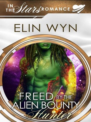 cover image of Freed by the Alien Bounty Hunter